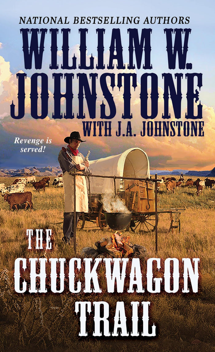 The Chuckwagon Trail (A Chuckwagon Trail Western) by William W. Johnstone - Mass Market Paperback cover