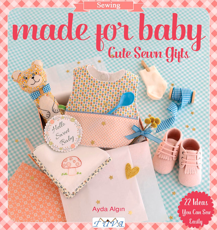 Made For Baby: Cute Sewn Gifts by Ayda Algin - Paperback cover