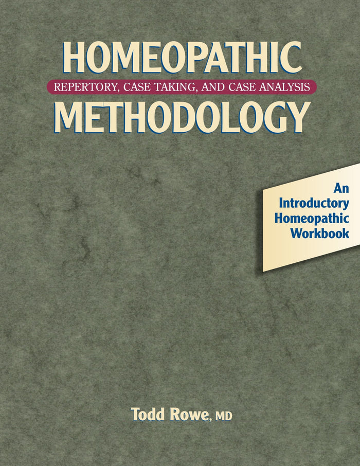 Homeopathic Methodology: Repertory, Case Taking, and Case Analysis by Todd Rowe - Paperback cover