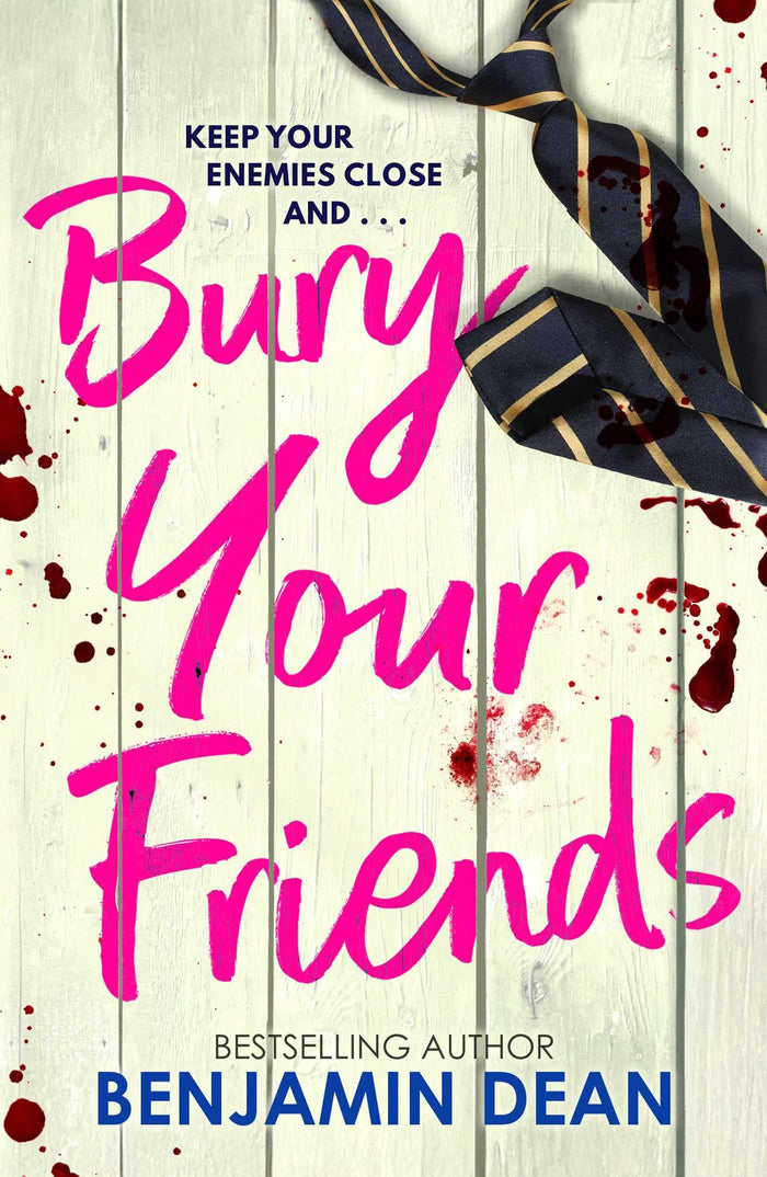 Bury Your Friends by Benjamin Dean - Paperback cover