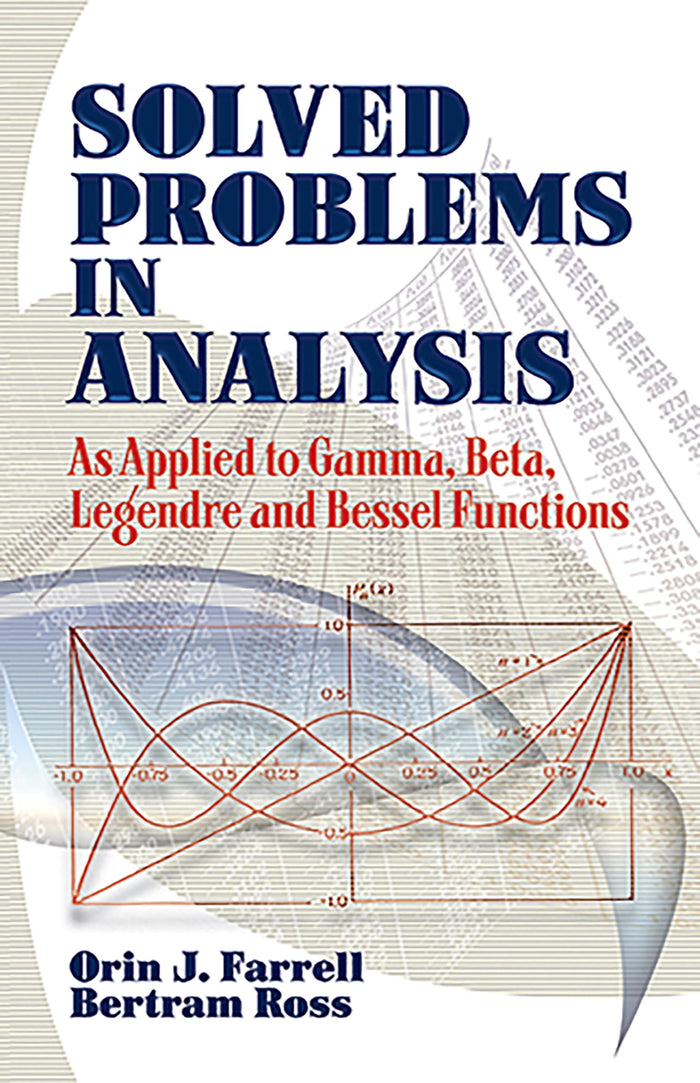 Solved Problems in Analysis: As Applied to Gamma, Beta, Legendre and Bessel Functions (Dover Books on Mathematics) by Orin J. Farrell - Paperback cover