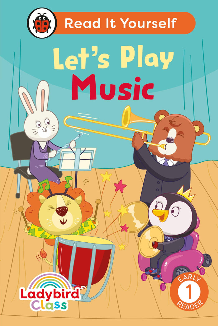 Let's Play Music (Ladybird Class Let's Play Music: Read It Yourself - Level 1 Early Reader) by Ladybird Books - Hardcover cover