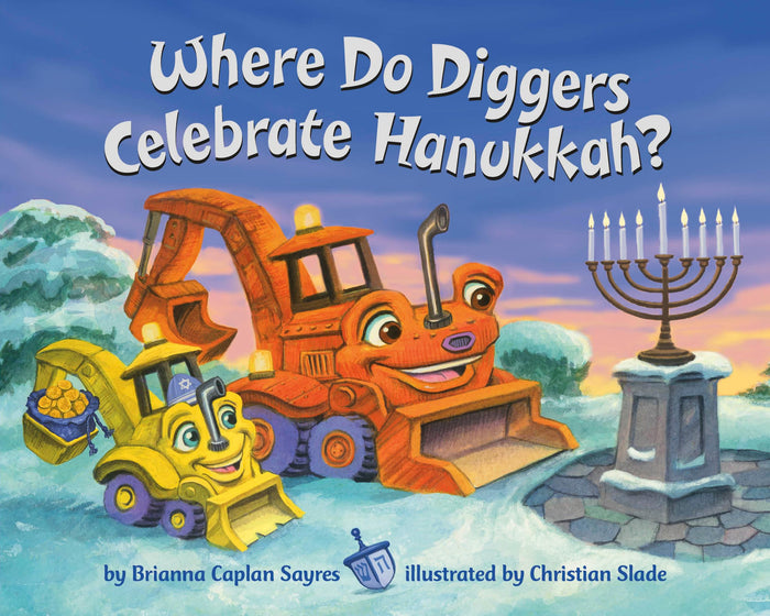 Where Do Diggers Celebrate Hanukkah? (Where Do...Series) by Brianna Caplan Sayres - Board Book cover