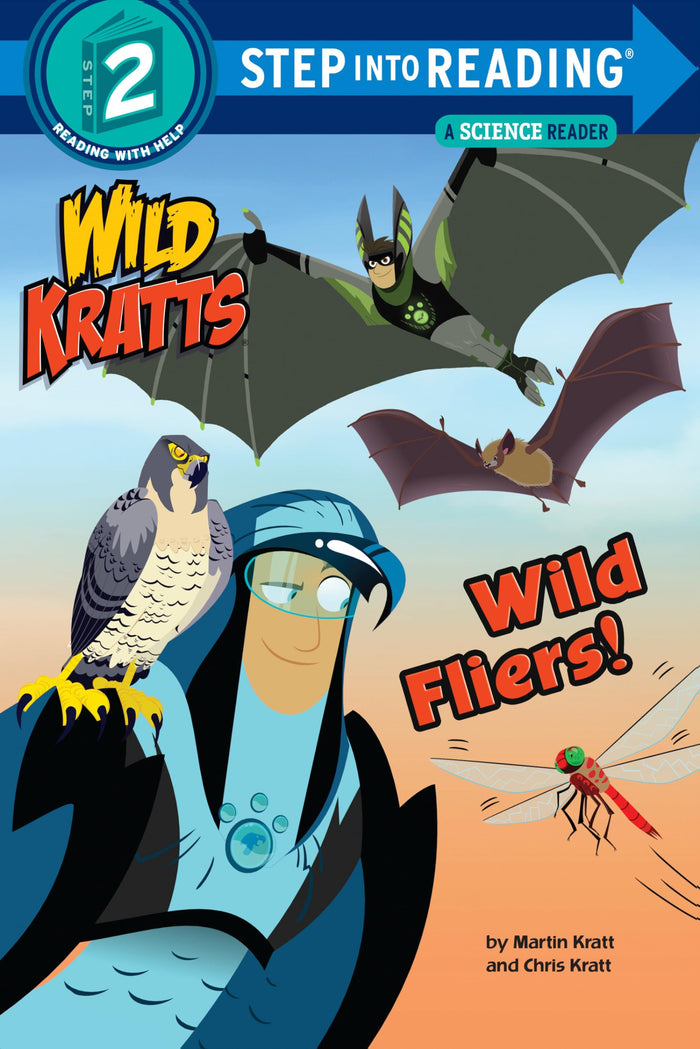 Wild Fliers! (Wild Kratts) (Step into Reading, Step 2) by Chris Kratt - Paperback cover