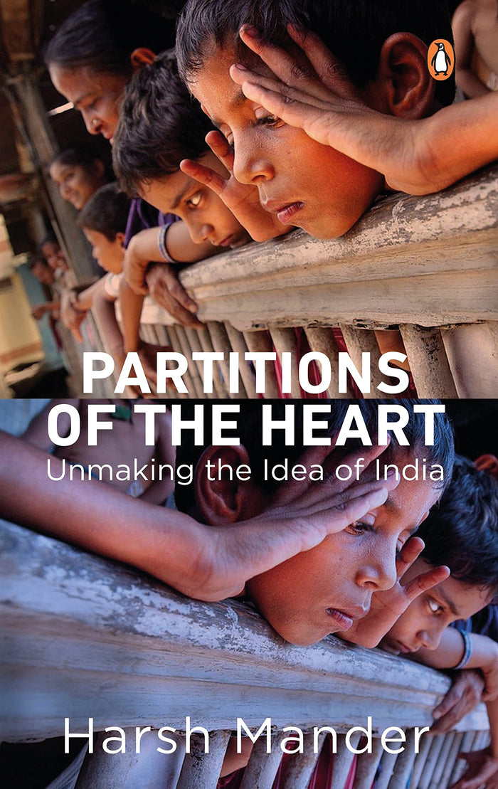 Partitions of The Heart: Unmaking the Idea of India by Mander Harsh - Paperback cover