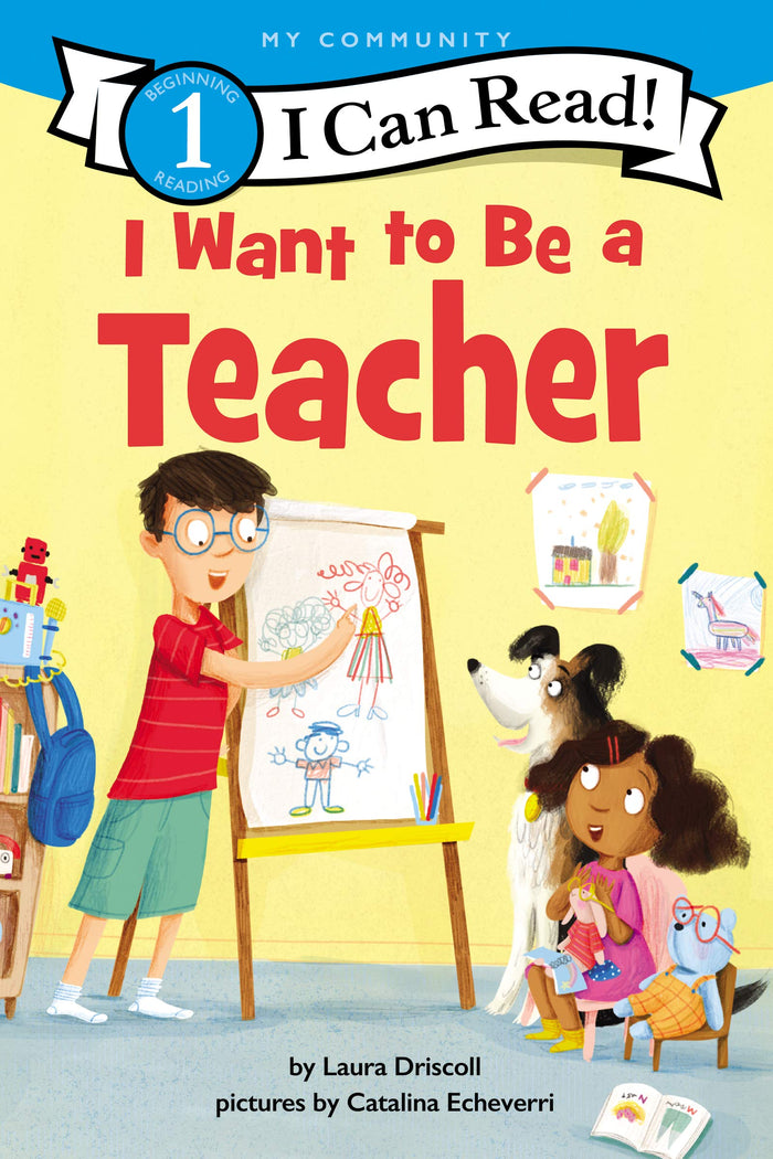 I Want to Be a Teacher: A My Community I Can Read (I Can Read Level 1) by Laura Driscoll - Paperback cover