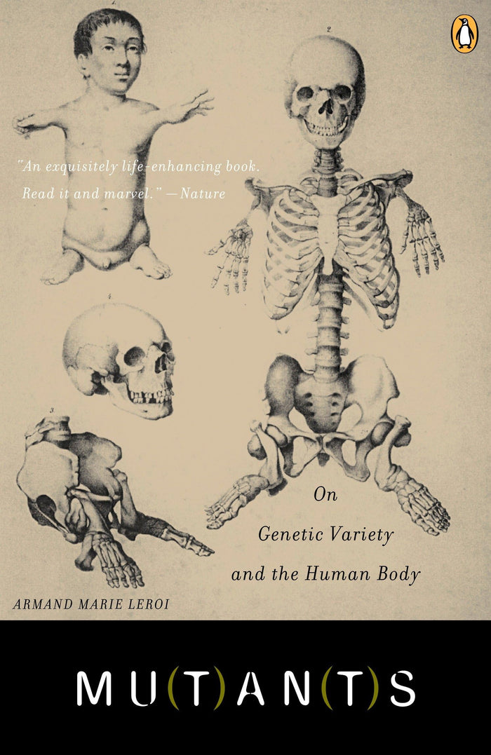 Mutants: On Genetic Variety and the Human Body by Armand Marie Leroi - Paperback cover