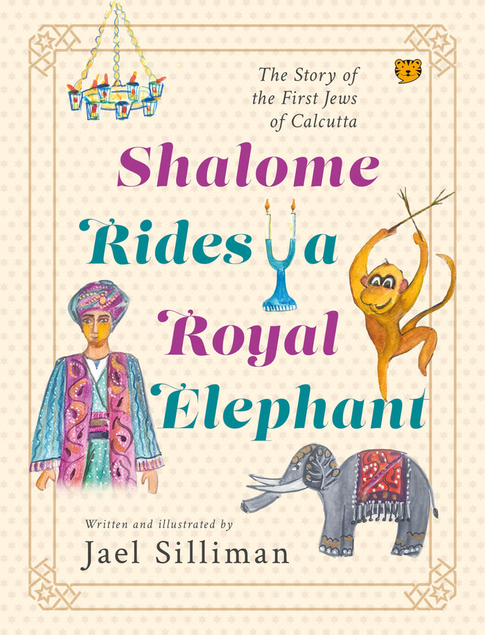 Shalome Rides a Royal Elephant: The Story of the First Jews of Calcutta by Jael Silliman - Paperback cover