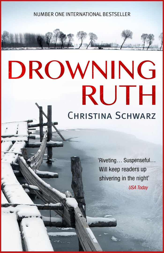 Drowning Ruth (Oprah's Book Club): The stunning psychological drama you will never forget by Christina Schwarz - Paperback cover
