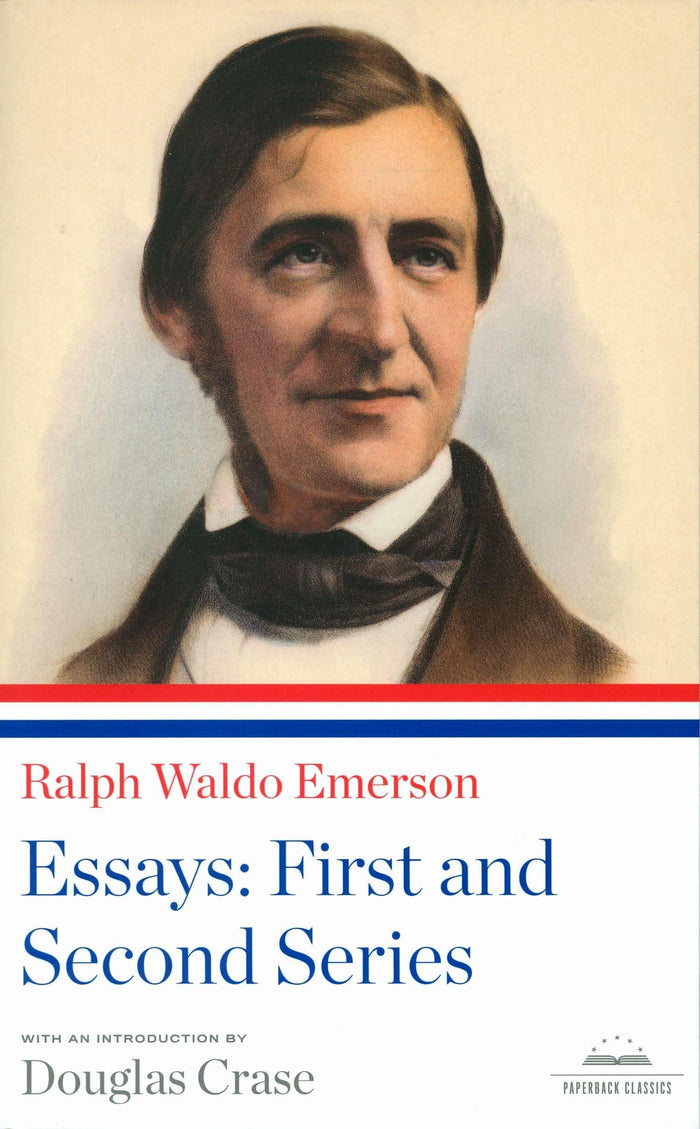 Ralph Waldo Emerson: Essays: First and Second Series: A Library of America Paperback Classic by Ralph Waldo Emerson - Paperback cover