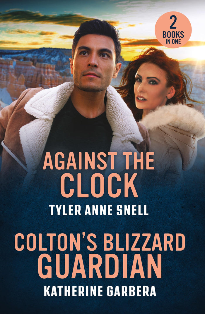 Against The Clock / Colton's Blizzard Guardian: Against the Clock (Small Town Last Stand) / Colton's Blizzard Guardian (The Coltons of Dark Canyon) (Mills & Boon Heroes) by Tyler Anne Snell / Katherine Garbera - Paperback cover