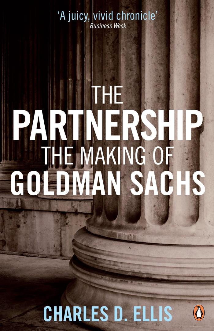 Partnership: A History of Goldman Sachs by Charles D. Ellis - Paperback cover