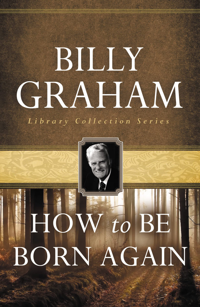 How To Be Born Again by Billy Graham - Paperback cover