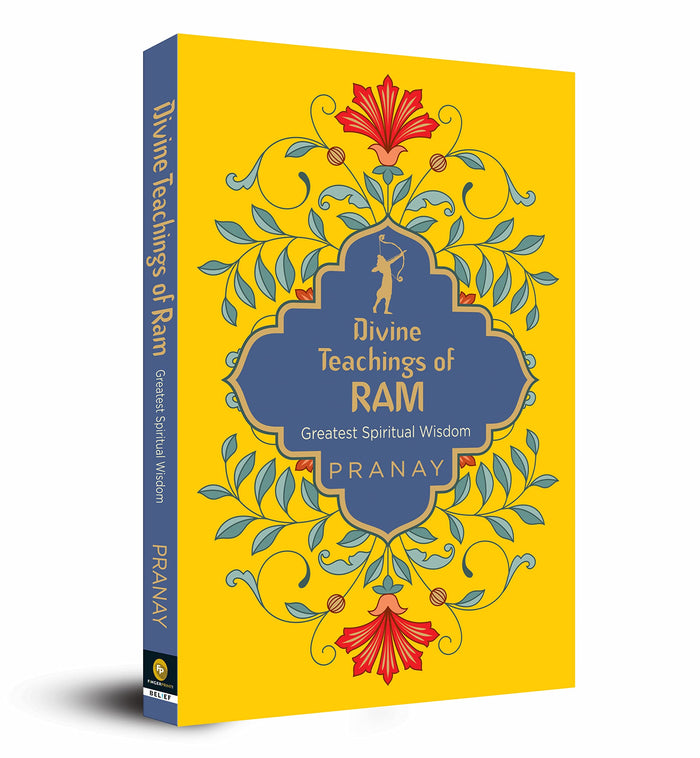 Divine Teachings of Ram: Greatest Spiritual Wisdom by Pranay - Paperback cover