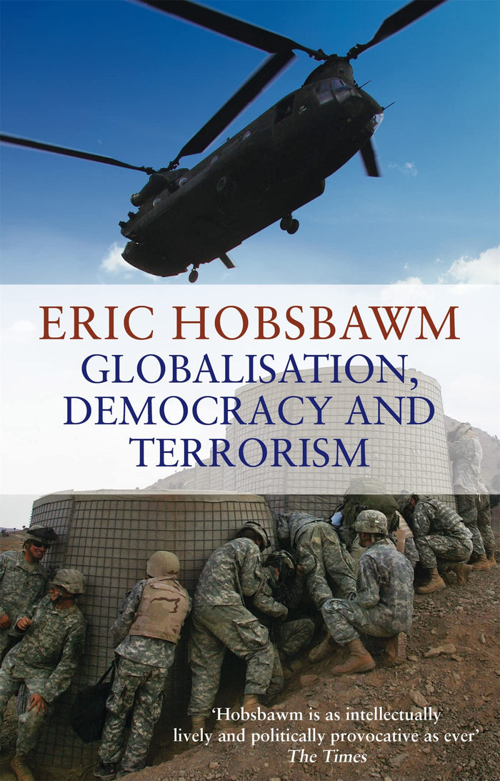 Globalisation, Democracy and Terrorism by Eric Hobsbawm - Paperback cover