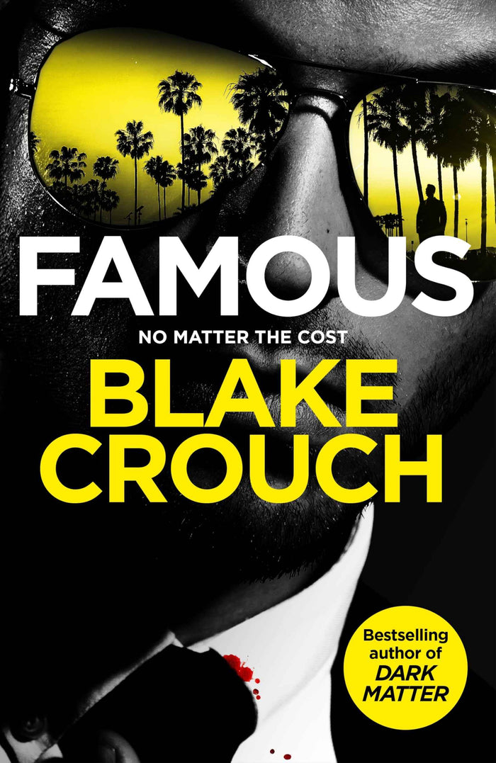 Front cover of the book 'Famous' by Blake Crouch.
