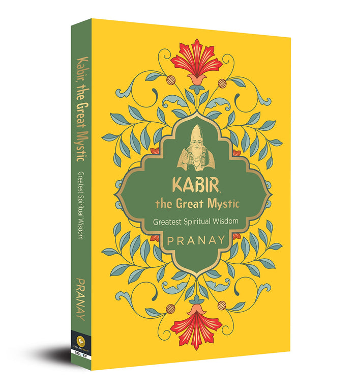Kabir, the Great Mystic (Greatest Spiritual Wisdom) by Pranay - Paperback cover