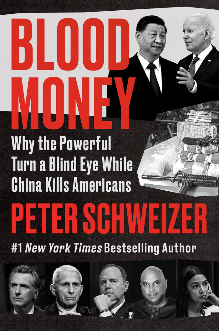 Blood Money: Why the Powerful Turn a Blind Eye While China Kills Americans by Peter Schweizer - Hardcover cover