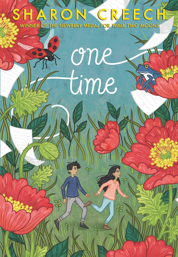 One Time: A Moving Story for Children (Ages 8-12) About Self-Discovery, Imagination, and Finding Where You Truly Belong by Sharon Creech - Hardcover cover