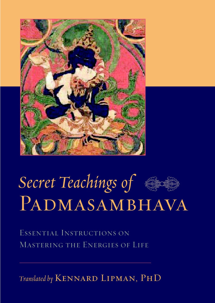 Secret Teachings of Padmasambhava: Essential Instructions on Mastering the Energies of Life by Padmasambhava - Paperback cover