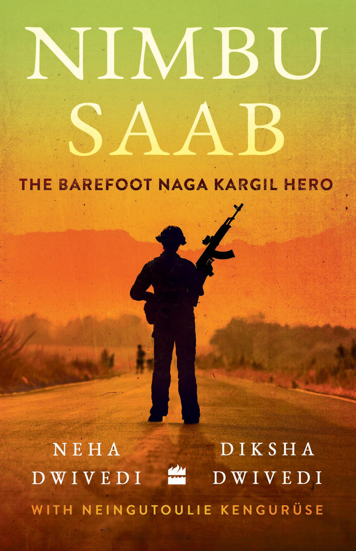 Nimbu Saab : The Barefoot Naga Kargil Hero by Diksha Dwivedi - Paperback cover