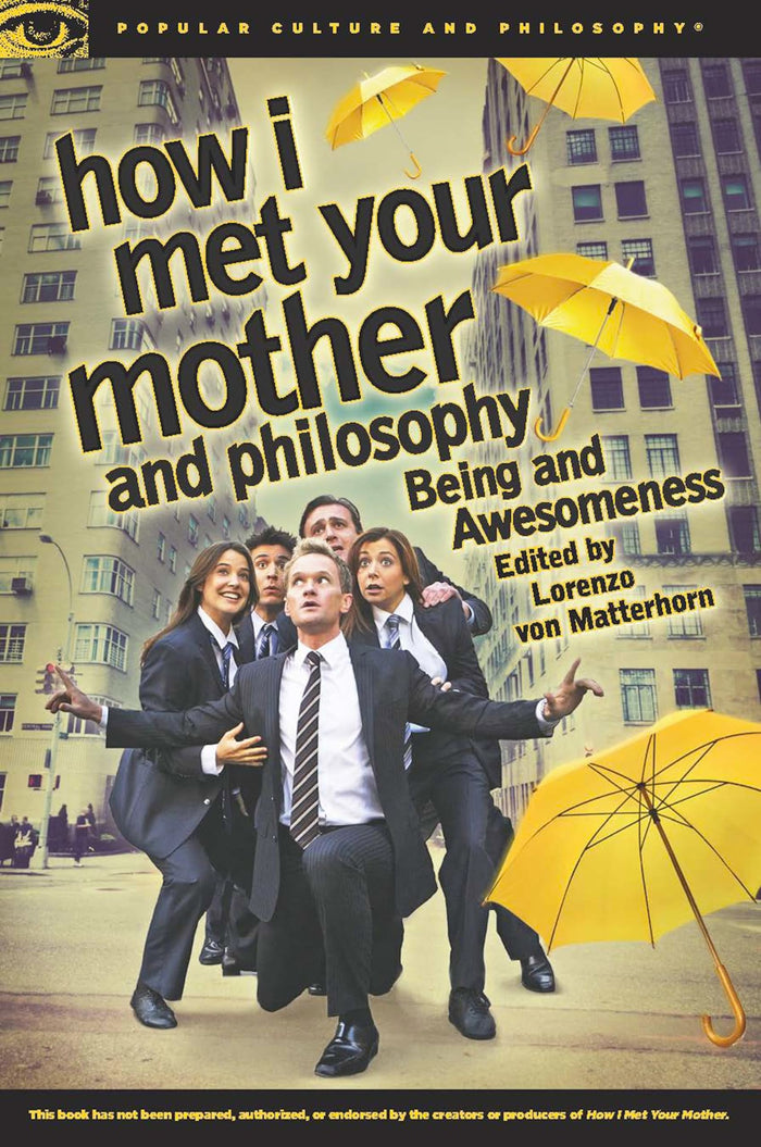 How I Met Your Mother and Philosophy: Being and Awesomeness - Paperback cover