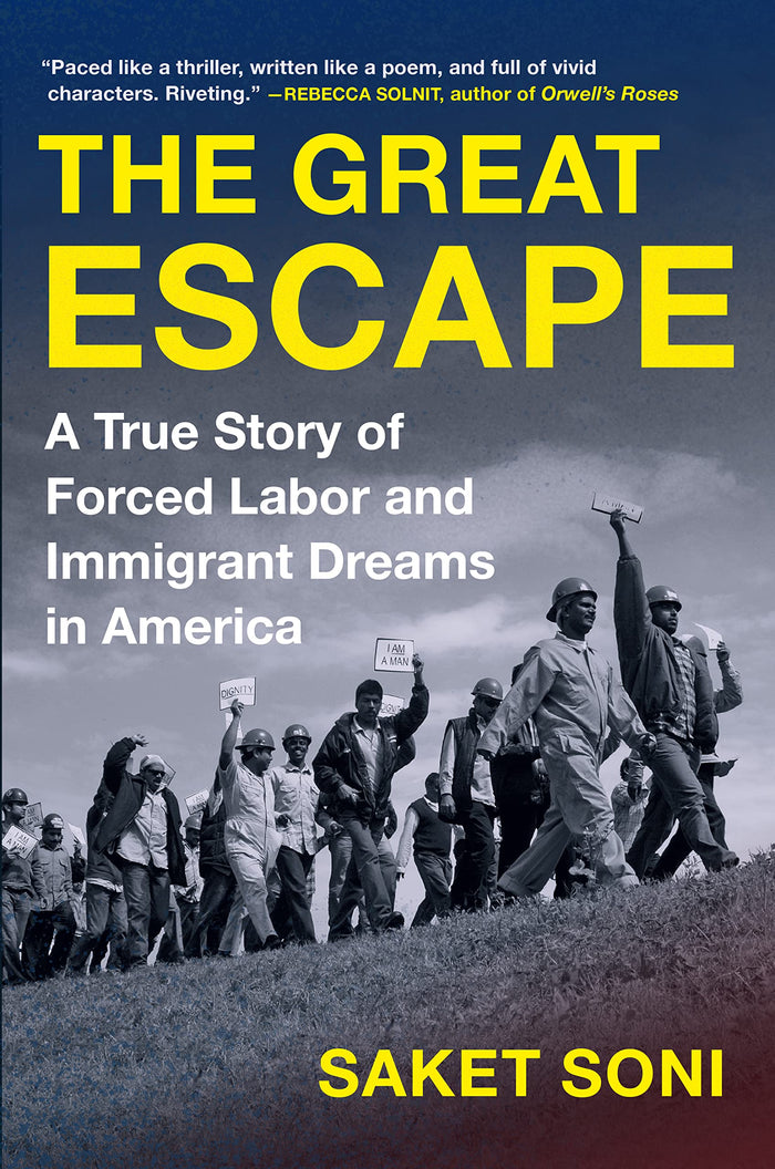 The Great Escape: A True Story of Forced Labor and Immigrant Dreams in America by Saket Soni - Hardcover cover