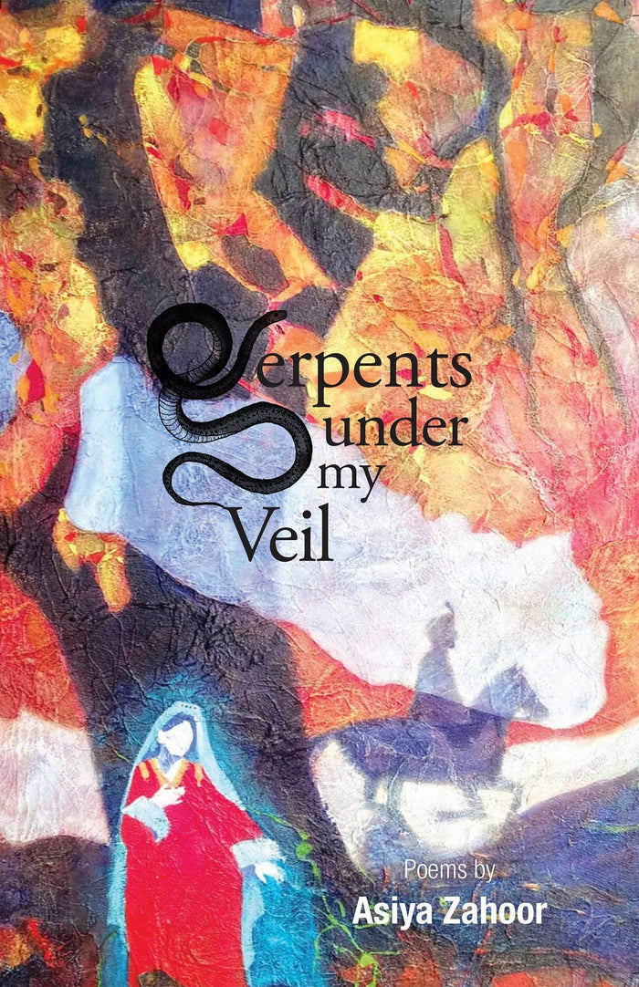 Serpents under my Veil by Asiya Zahoor - Paperback cover