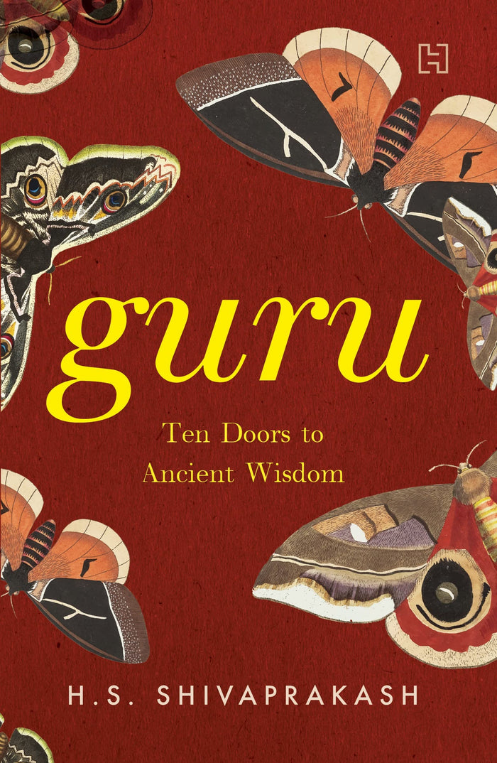 Guru: Ten Doors to Ancient Wisdom by H.S. Shivaprakash - Paperback cover