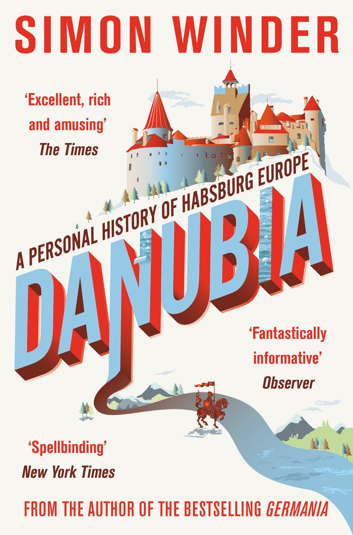 Danubia: A Personal History of Habsburg Europe by Simon Winder - Paperback cover