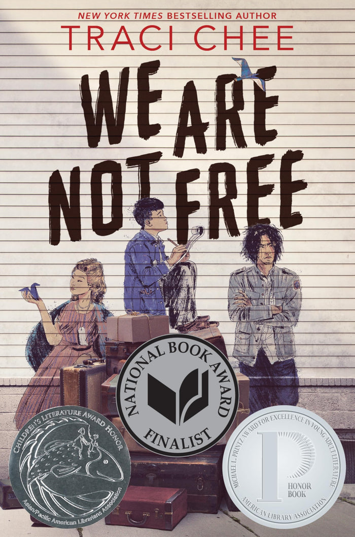 We Are Not Free: A Printz Honor Winner by Traci Chee - Hardcover cover