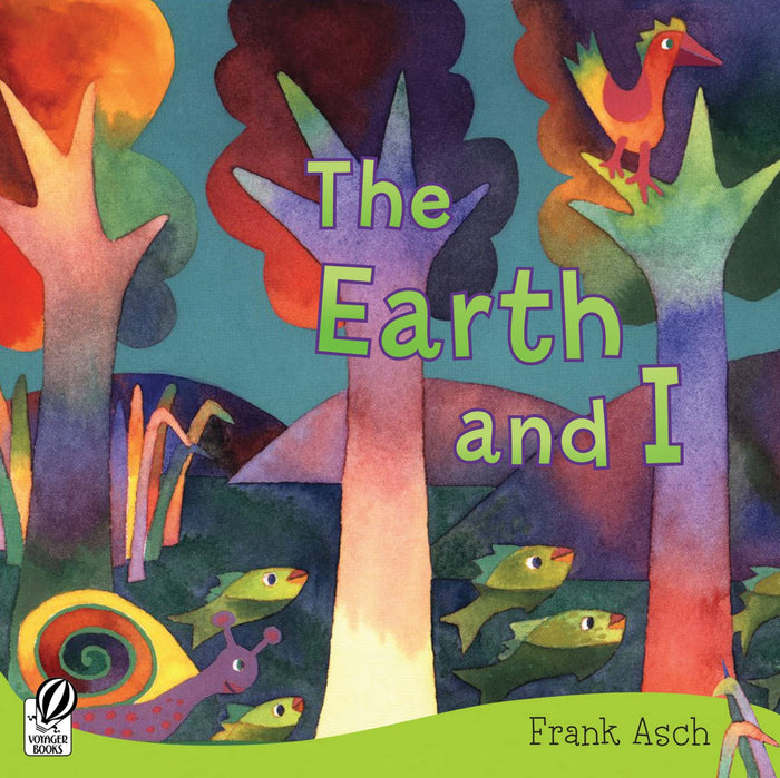 The Earth and I: A Tender Bedtime Story About Friendship with the Earth for Kids (Ages 4-7) by Frank Asch - Paperback cover