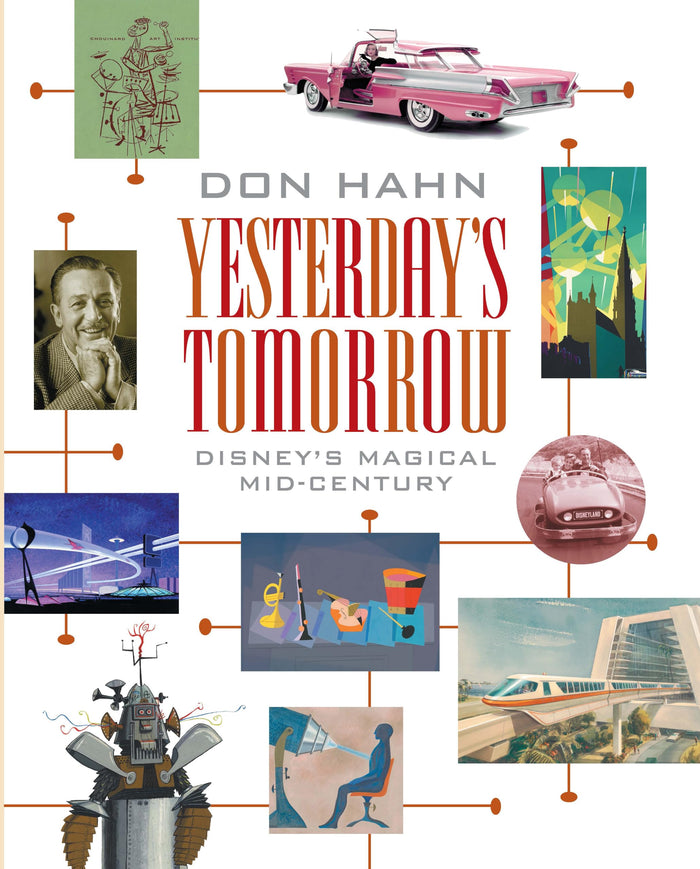 Yesterday's Tomorrow: Disney's Magical Mid-Century by Don Hahn - Hardcover cover