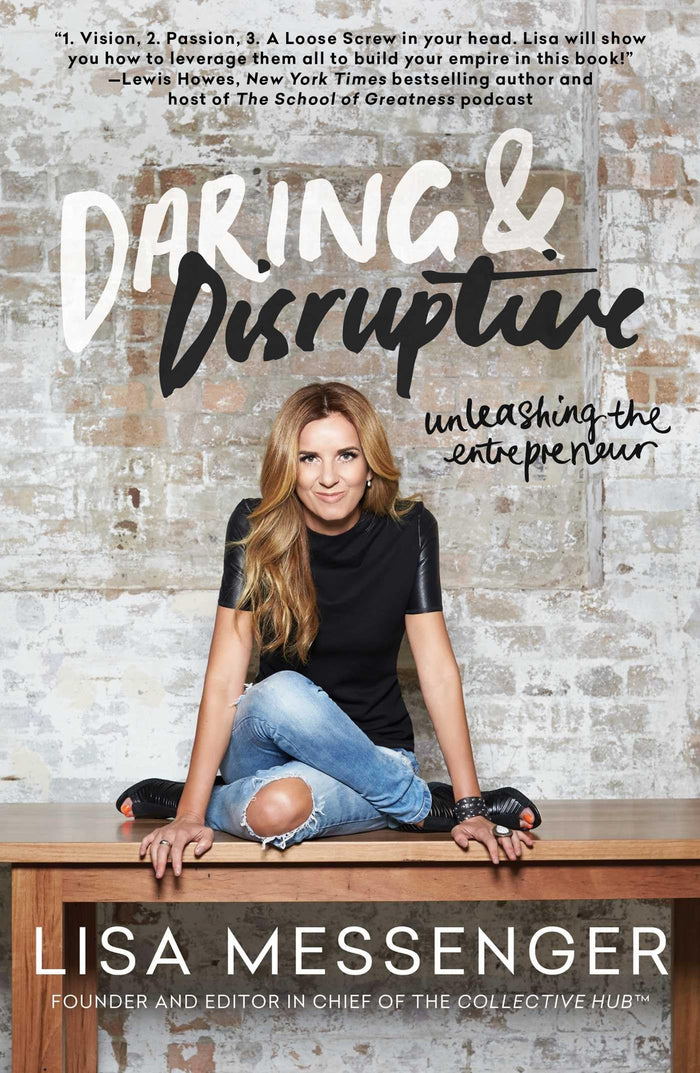 Daring & Disruptive: Unleashing the Entrepreneur by Lisa Messenger - Paperback cover