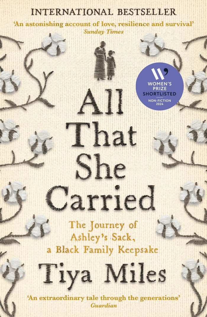 Profile Books Ltd All That She Carried The Journey of Ashleys Sack, a Black Family Keepsake. by Tiya Miles - Paperback cover
