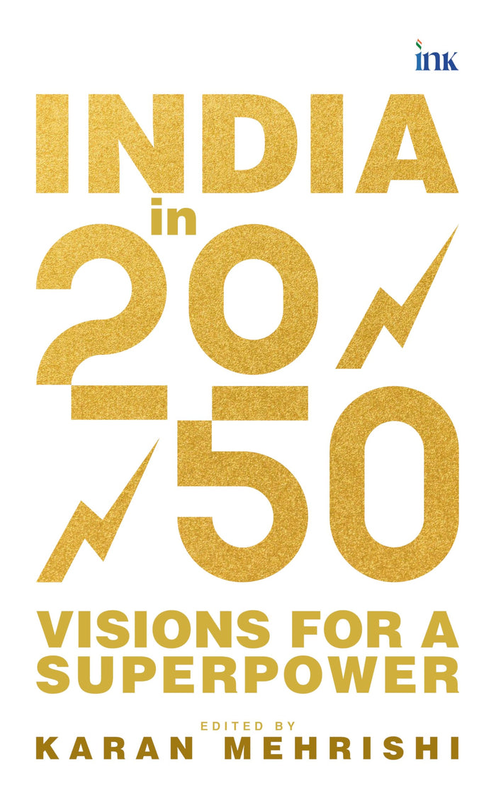 India in 2050: Visions for a Superpower by Karan Mehrishi - Hardcover cover