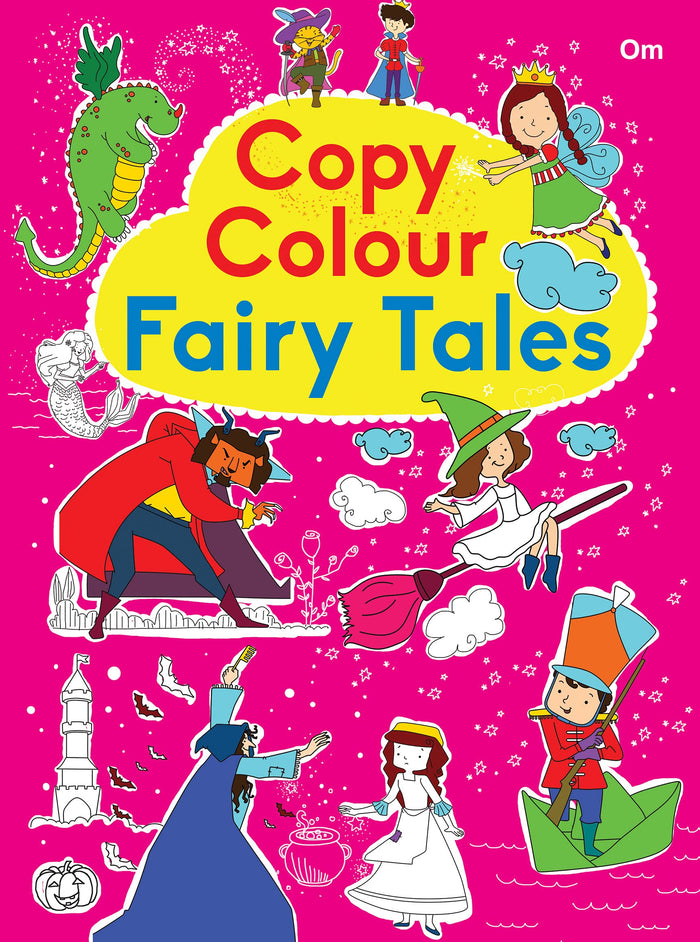 Front cover of the book 'Copy Colour Fairy Tales' by Om Books.