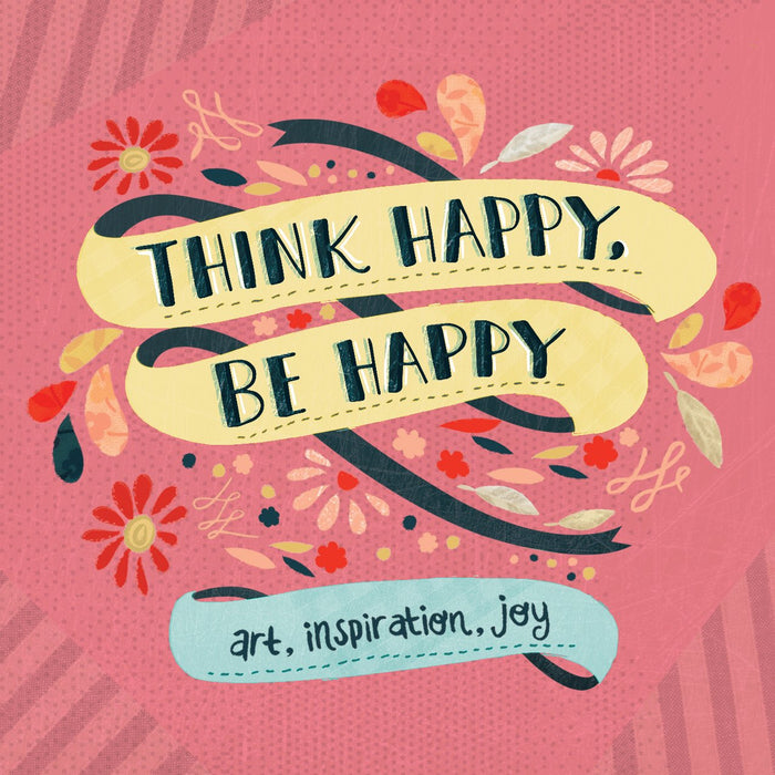 Think Happy, Be Happy: Art, Inspiration, Joy by Workman Publishing - Paperback cover