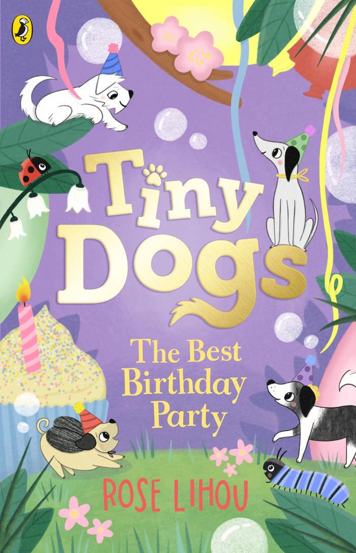 The Best Birthday Party (Tiny Dogs, 3) by Rose Lihou - Paperback cover