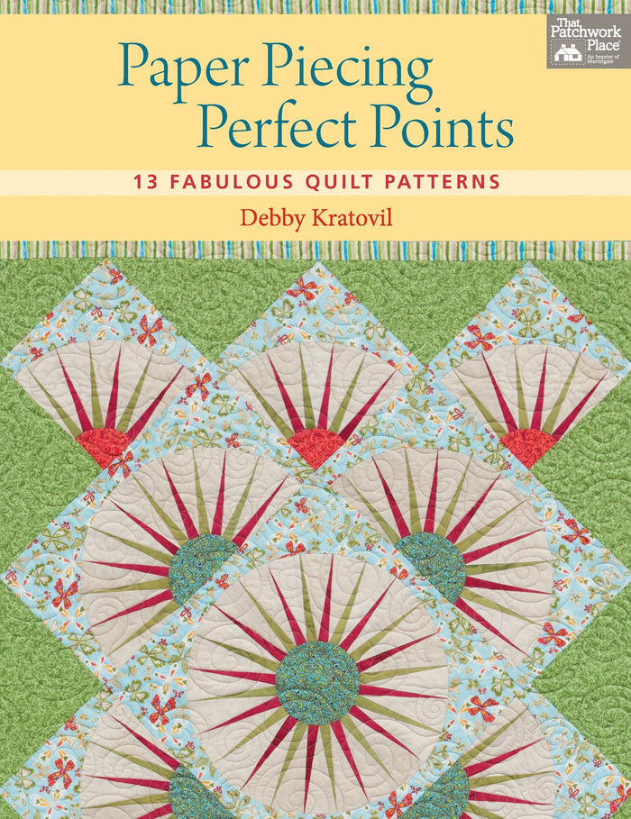 Paper Piecing Perfect Points: 13 Fabulous Quilt Patterns by Debby Kratovil - Paperback cover