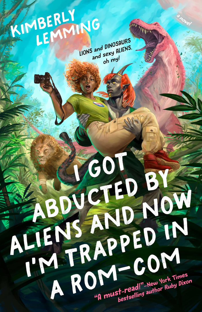I Got Abducted by Aliens and Now I'm Trapped in a Rom-Com by Kimberly Lemming - Paperback cover