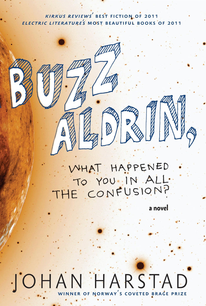 Buzz Aldrin, What Happened to You in All the Confusion?: A Novel by Johan Harstad - Paperback cover