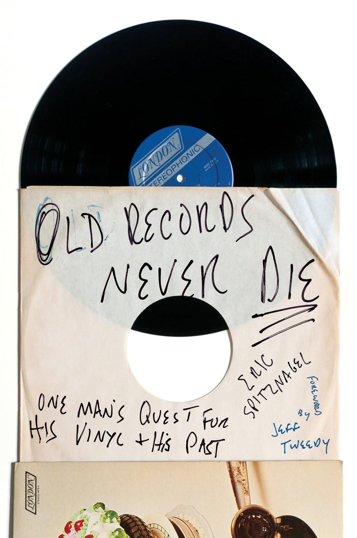 Old Records Never Die: One Man's Quest for His Vinyl and His Past by Eric Spitznagel - Paperback cover