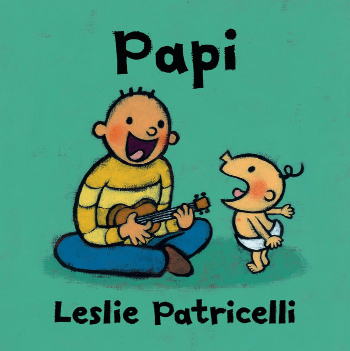 Papi: (A Heartwarming Story of Father-Child Bonding for Babies and Toddlers) (Leslie Patricelli Board Books) (Spanish Edition) by Leslie Patricelli - Board Book cover