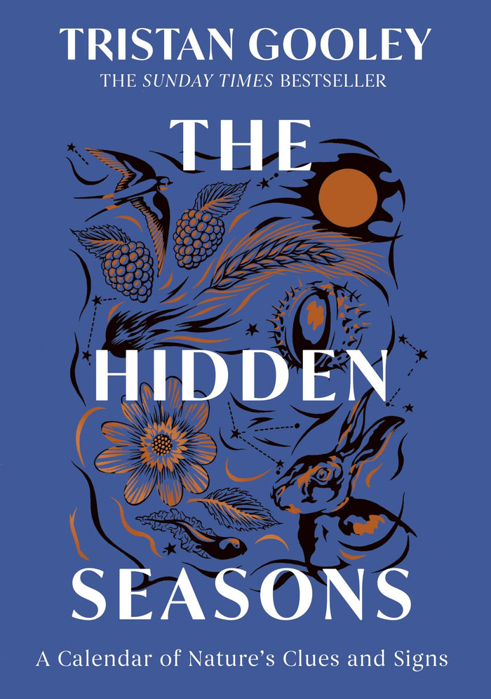 The Hidden Seasons: The inspirational guide to navigating nature's clues and signs by Tristan Gooley - Hardcover cover
