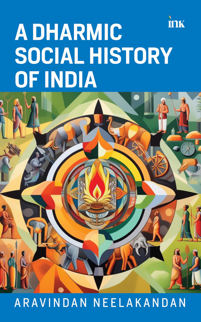 A Dharmic Social History of India by Aravindan Neelakandan - Paperback cover