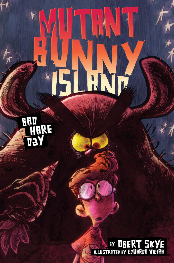 Mutant Bunny Island #2: Bad Hare Day: A Fast-Paced, Zany Middle Grade Adventure with Comic-Style Illustrations for Children (Ages 8-12) by Obert Skye - Hardcover cover