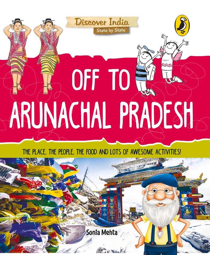 Off to Arunachal Pradesh (Discover India) by Sonia Mehta - Paperback cover