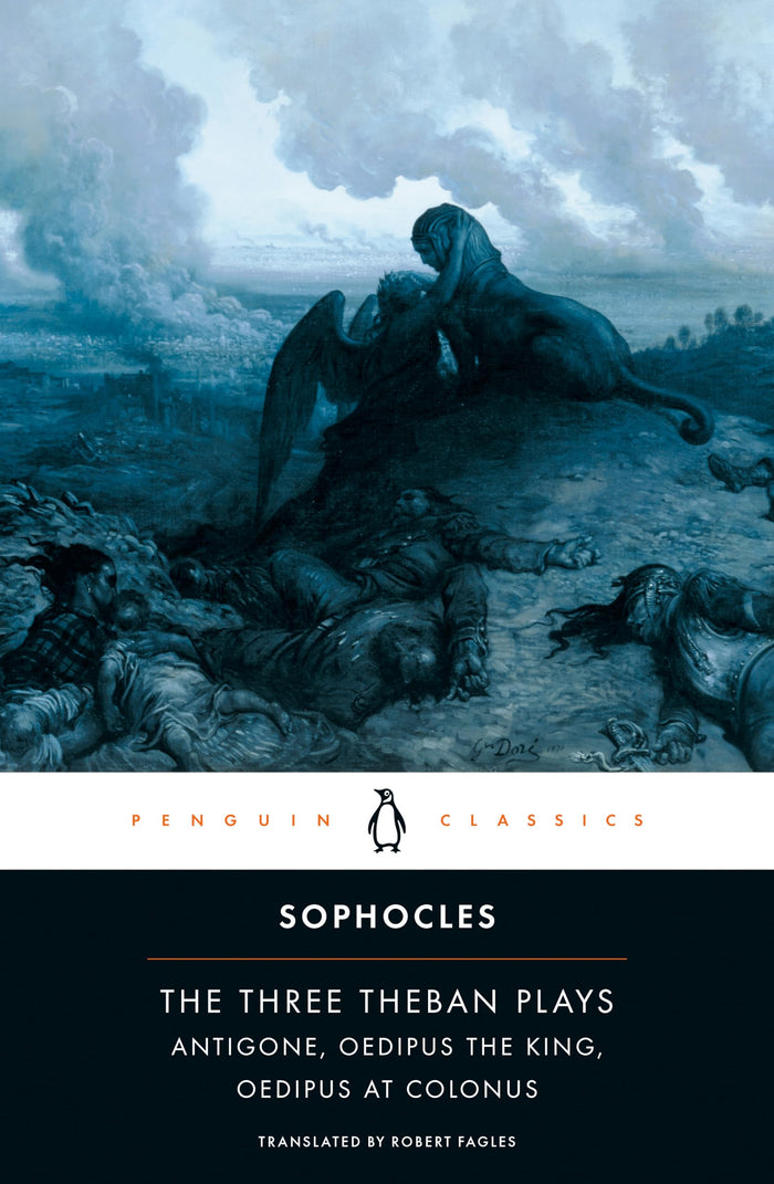 The Three Theban Plays: Antigone; Oedipus the King; Oedipus at Colonus by Sophocles - Paperback cover