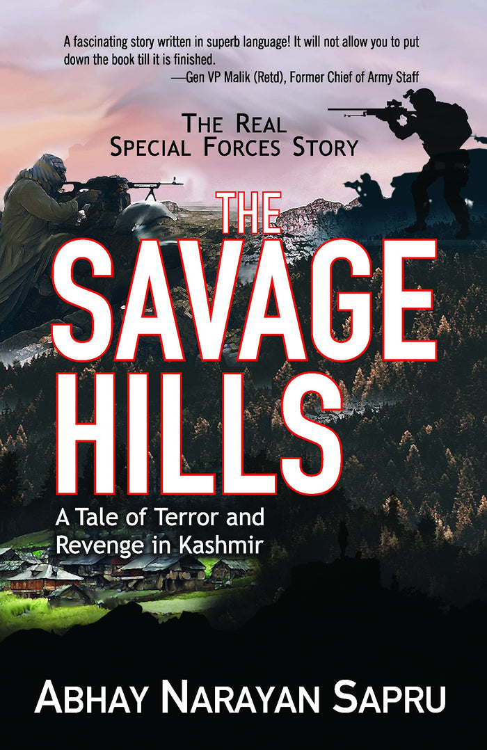 The Savage Hills by Abhay Narayan Sapru - Paperback cover